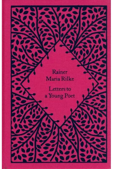 Letters to a Young Poet - Rainer Maria Rilke