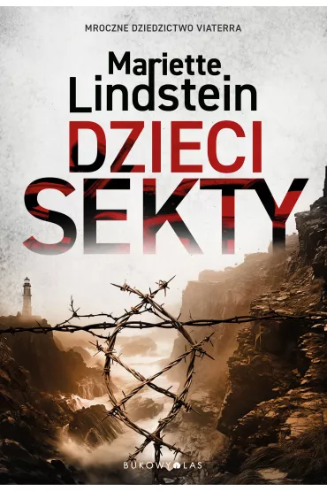 Dzieci sekty. Cykl Sekta ViaTerra. Tom 3 - Mariette Lindstein