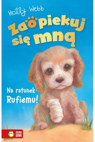 Na ratunek Rufiemu. Zaopiekuj si� mn� - Holly Webb