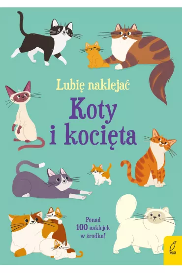 Lubi� nakleja�. Koty i koci�ta - Caroline Young