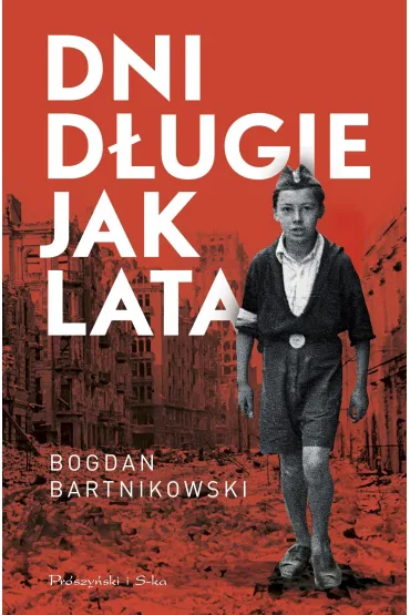 Dni d�ugie jak lata - Bogdan  Bartnikowski