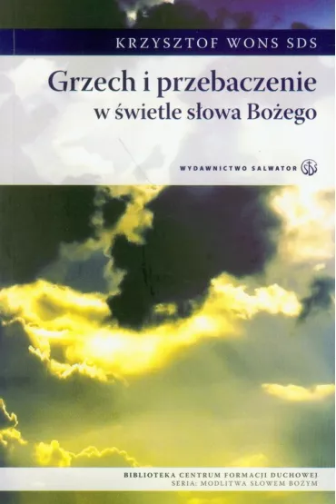 Grzech i przebaczenie w �wietle S�owa Bo�ego - Krzysztof Wons