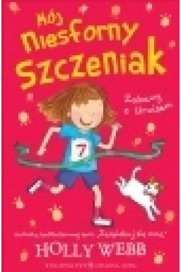 Zabawy z Urwisem. M�j niesforny szczeniak. Tom 3 - Holly Webb