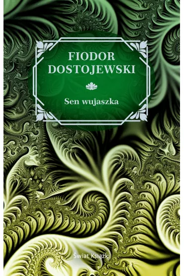 Sen wujaszka - Fiodor Dostojewski