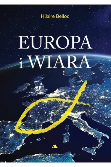 Europa i wiara - Hilaire Belloc
