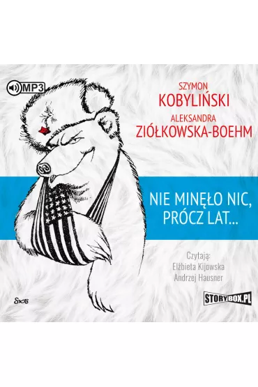 Audiobook Nie min�o nic, pr�cz lat... CD - Szymon Kobyli�ski, Aleksandra Zi�kowska Boehm