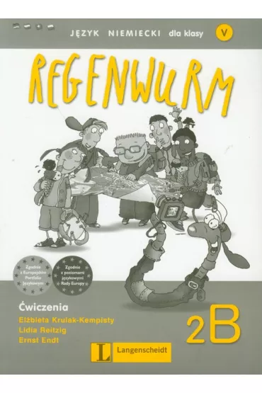 Regenwurm 2B. J�zyk niemiecki dla klasy V. �wiczenia - El�bieta Krulak-Kempisty, Lidia Reitzig, Ernst Endt