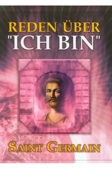 Medytacje nad Jam jest (wersja niemiecka) Reden Uber Ich Bin - Saint Germain