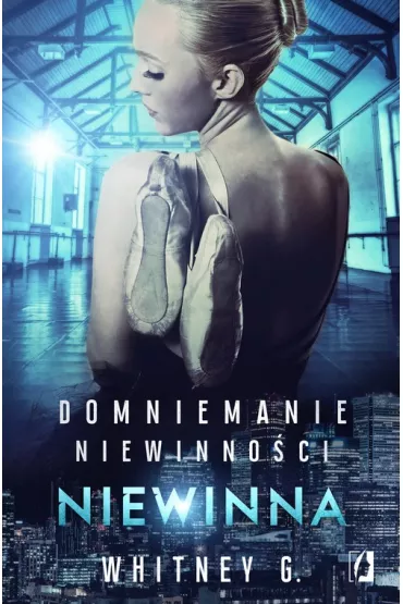Niewinna. Domniemanie niewinno�ci. Tom 2 - Whitney G.