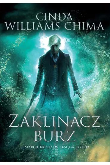 Zaklinacz burz. Starcie kr�lestw. Tom 3 - Cinda Williams Chima