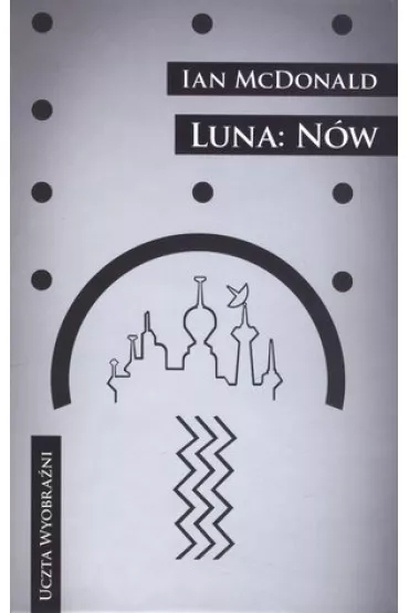 Nw. Luna. Tom 1 - Ian McDonald
