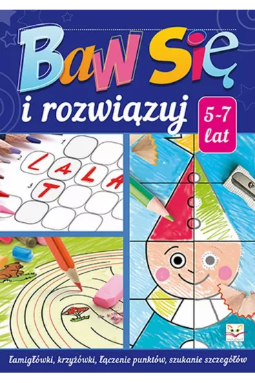 Baw si� i rozwi�zuj 5-7 lat
