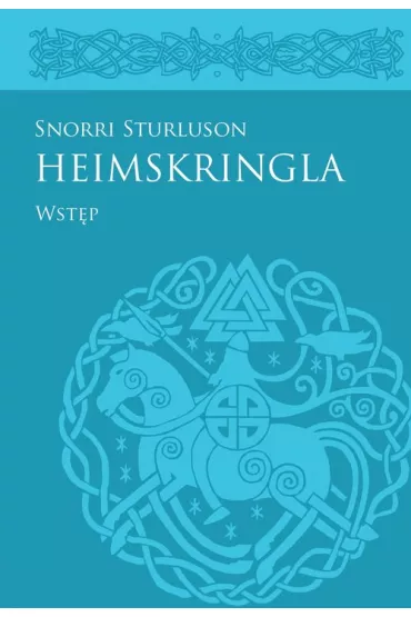 Heimskringla Snorriego Sturlusona: Wst�p - Snorri Sturluson