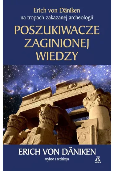 Poszukiwacze zaginionej wiedzy - Erich von D�niken