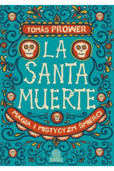 La Santa Muerte - Tomas Prower