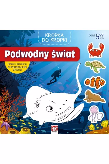 Kropka do kropki. Podwodny �wiat