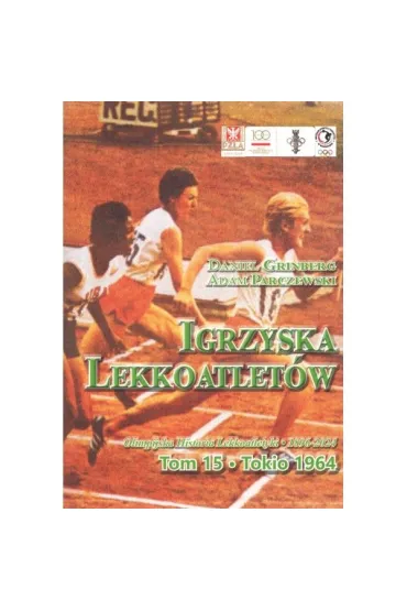 Igrzyska lekkoatlet�w Tom 15 Tokio 1964 - Adam  Parczewski, Daniel  Grinberg