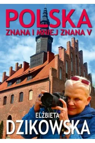 Polska znana i mniej znana. Tom 5 - El�bieta Dzikowska