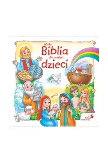 Ma�a Biblia dla ma�ych dzieci