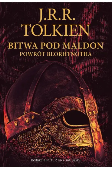 Bitwa pod Maldon. Powr�t Beorhtnotha - J. R. R. Tolkien