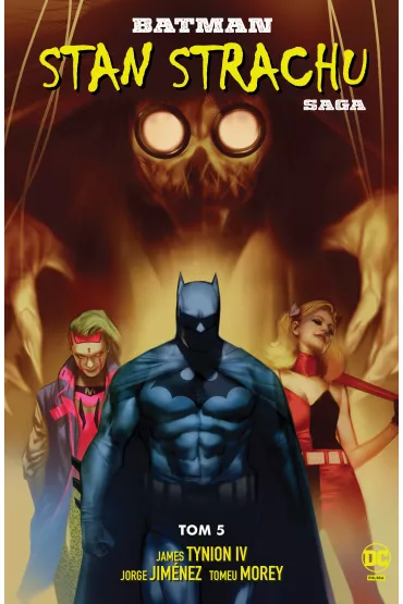 Uniwersum DC Stan strachu. Batman. Tom 5 - James Tynion IV, Jorge Jimenez