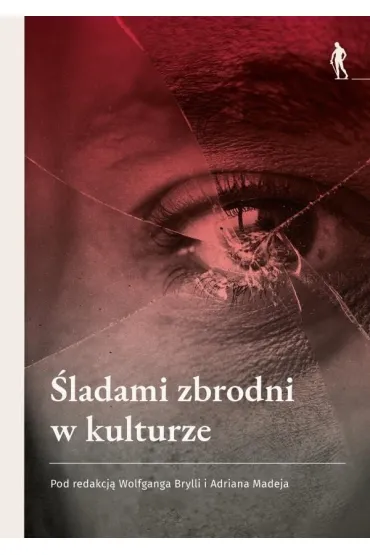 �ladami zbrodni w kulturze - Red Adrian  Madej, Wolfgang  Brylla