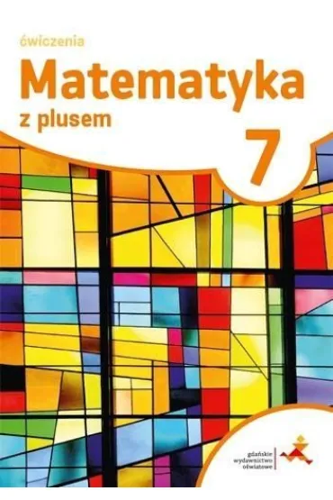 Matematyka z plusem 7. �wiczenia. Szko�a podstawowa - Ma�gorzata Dobrowolska, Marcin Karpi�ski, Marta Jucewicz