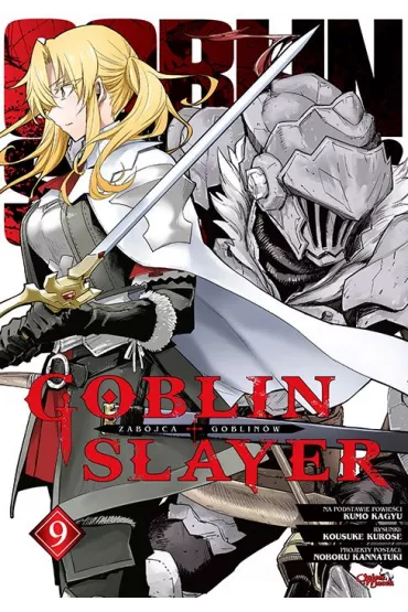 Goblin Slayer. Tom 9 - Kousuke Kurose, Kumo Kagyu