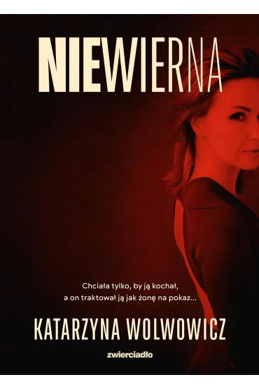 Niewierna. Komisarz Tymon Hanter. Tom 3 - Katarzyna  Wolwowicz