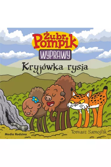 Kryj�wka rysia. �ubr Pompik. Wyprawy. Tom 18 - Tomasz Samojlik