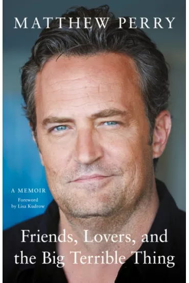 Friends, Lovers and the Big Terrible Thing - Dafaux Marini, Matthew Perry