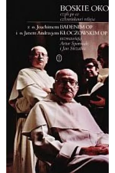 Boskie oko czyli po co cz�owiekowi religia - Artur Sporniak