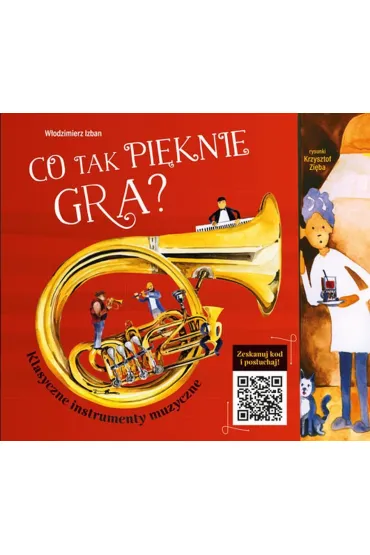 Co tak pi�knie gra? Klasyczne instrumenty muzyczne - W�odzimierz Izban
