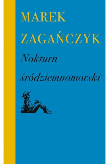 Nokturn �r�dziemnomorski - Marek Zaga�czyk