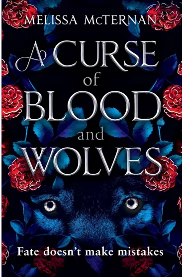 A Curse of Blood and Wolves. Book 1 - Melissa  McTernan