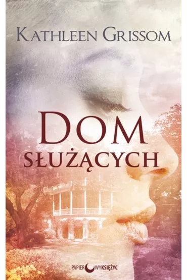 Dom s�u��cych - Kathleen Grissom