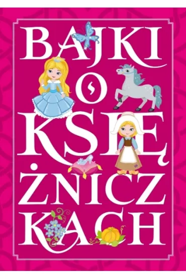 Bajki o ksi�niczkach
