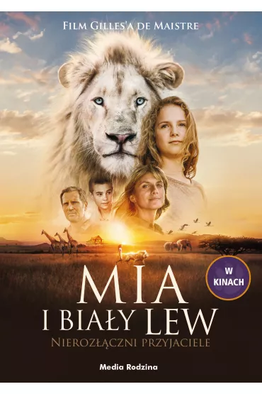 Mia i bia�y lew. Nieroz��czni przyjaciele - Prune de Maistre