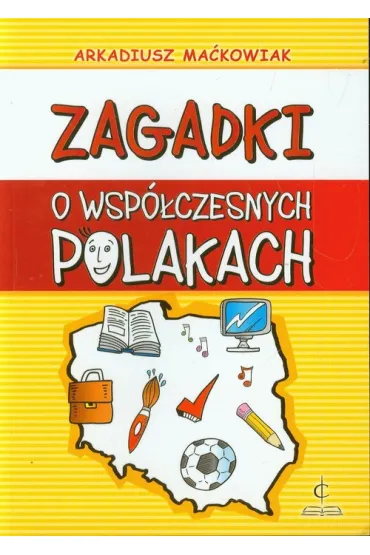 Zagadki o wsp�czesnych Polakach - Arkadiusz Ma�kowiak