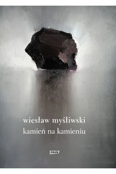 Kamie� na kamieniu - Wies�aw My�liwski
