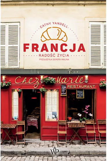 Francja. Rado ycia - Cathy Yandell