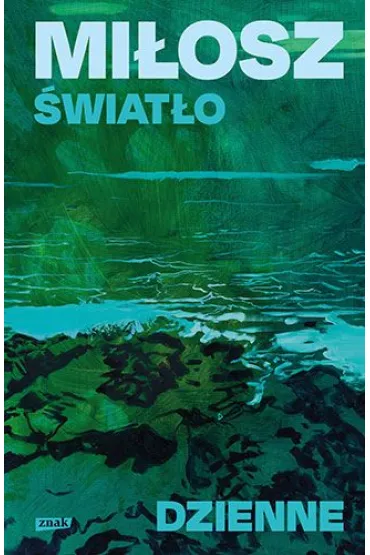 �wiat�o dzienne - Czes�aw Mi�osz