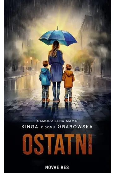 Ostatni - samodzielna Mama Kinga Z Domu Grabowska
