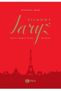 eBook Filmowy Pary. Czyli magia kina i miasta. mobi epub