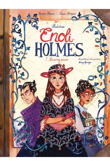 Czarny pow�z. �ledztwa Enoli Holmes. Tom 7 - Serena  Blasco, Lucie Arnoux