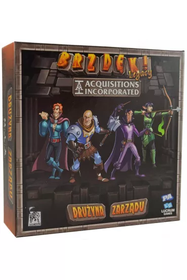 Brzdk! Legacy. Acquisitions Incorporated. Druyna Zarzdu Lucrum Games