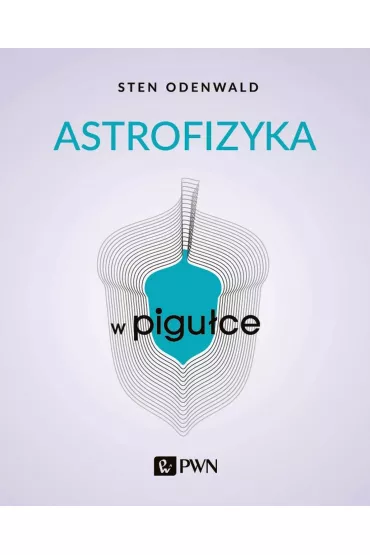 Astrofizyka w pigu�ce - Sten Odenwald