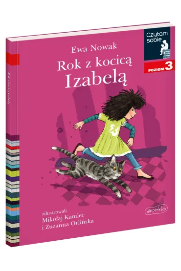 Rok z kocic� Izabel�. Czytam sobie. Poziom 3 - Ewa Nowak