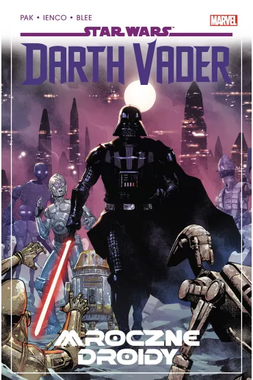 Mroczne droidy. Star Wars Darth Vader. Tom 8 - Greg  Pak