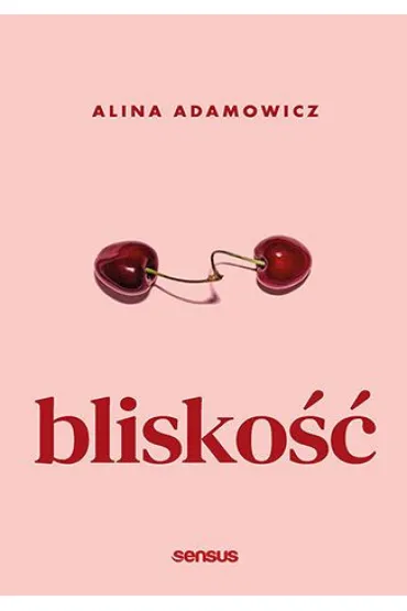 Blisko�� - Alina Adamowicz